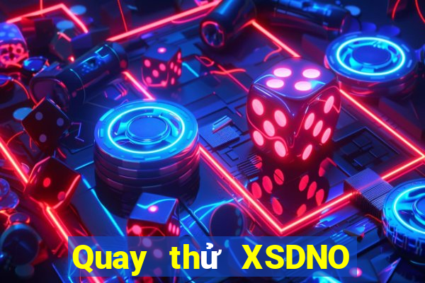 Quay thử XSDNO ngày 24