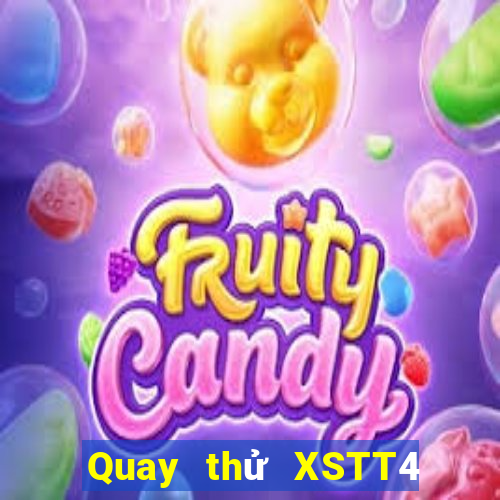 Quay thử XSTT4 ngày mai