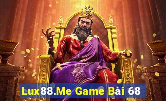 Lux88.Me Game Bài 68