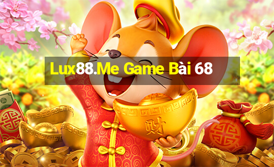 Lux88.Me Game Bài 68