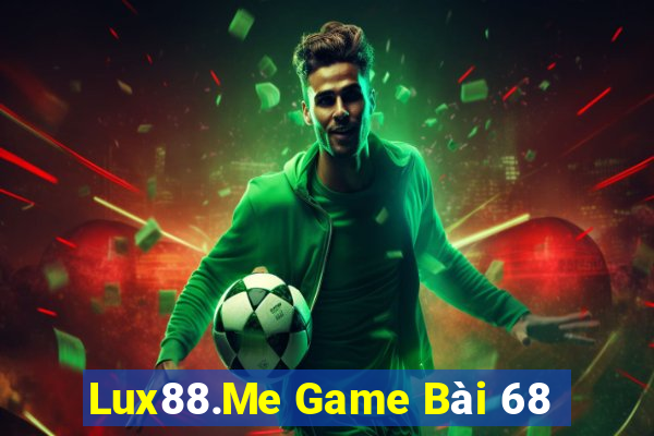 Lux88.Me Game Bài 68