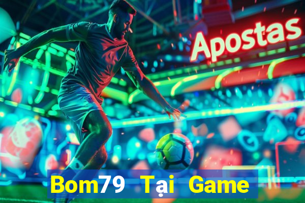 Bom79 Tại Game Bài B52 Đổi Thưởng