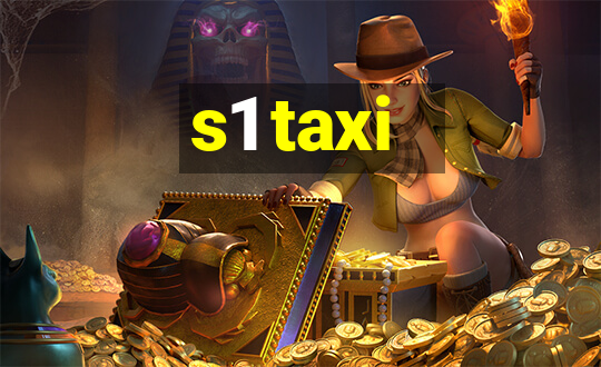 s1 taxi