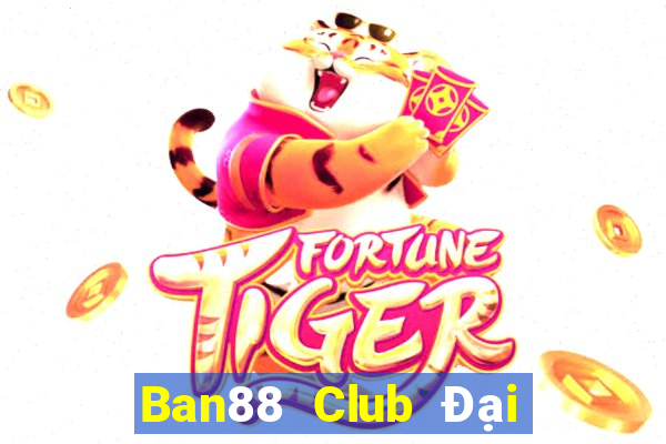 Ban88 Club Đại Lý Cấp 1 Game Bài