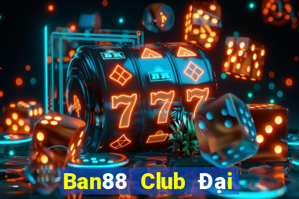 Ban88 Club Đại Lý Cấp 1 Game Bài