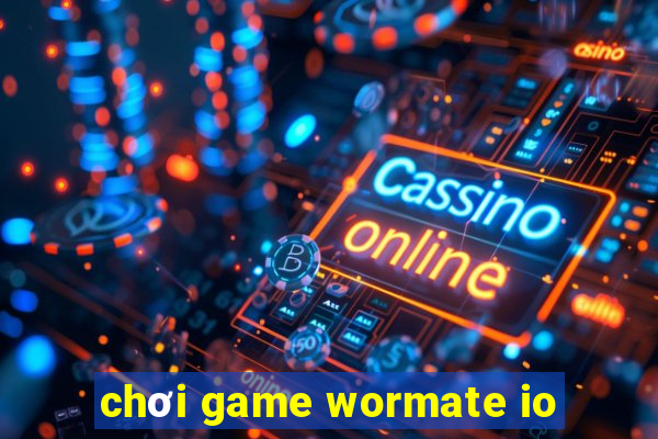 chơi game wormate io