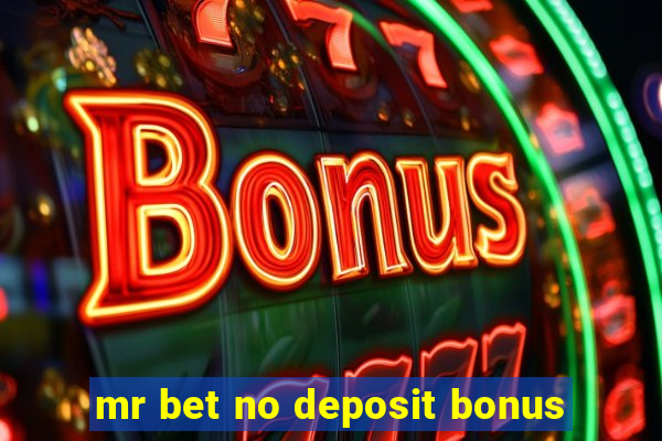 mr bet no deposit bonus