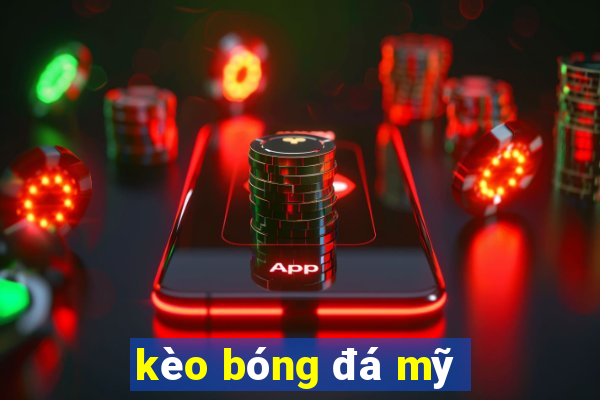 kèo bóng đá mỹ