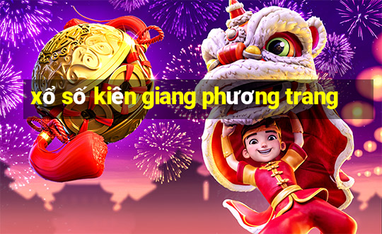 xổ số kiên giang phương trang