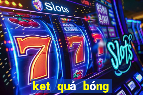 ket quả bóng đá world cup