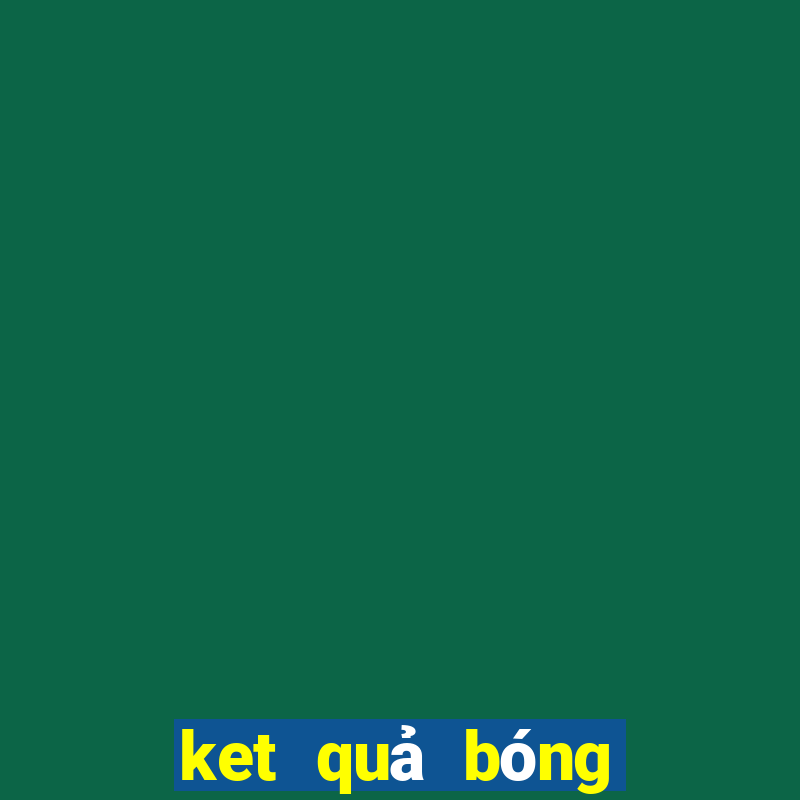 ket quả bóng đá world cup