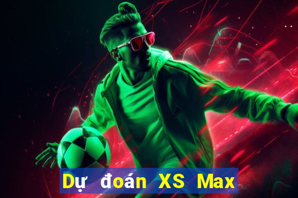 Dự đoán XS Max 3D ngày 21