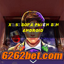 Xổ số Bofa phiên bản Android