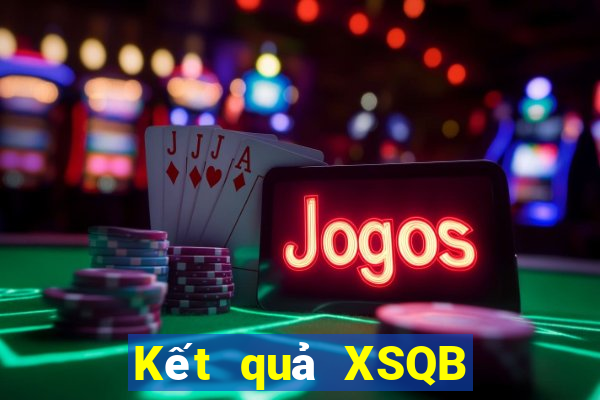 Kết quả XSQB thứ bảy