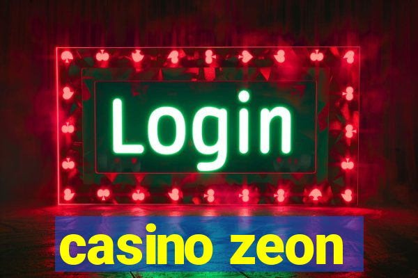 casino zeon