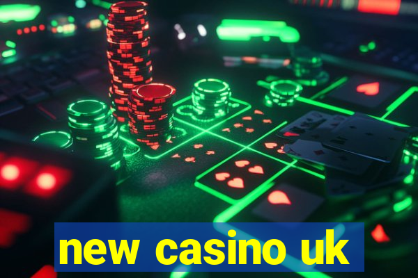 new casino uk