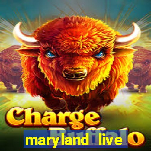 maryland live casino online