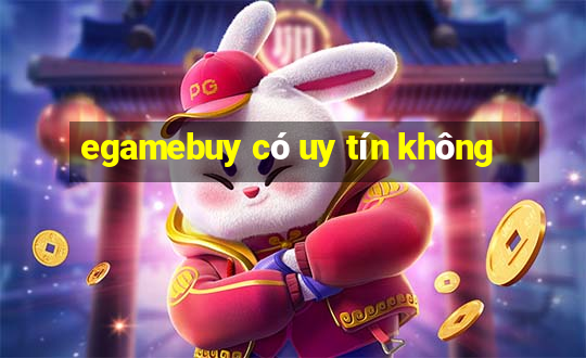 egamebuy có uy tín không