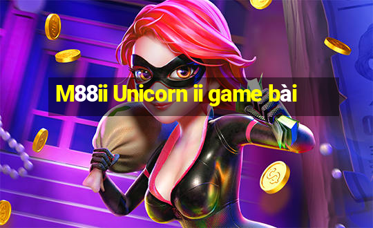 M88ii Unicorn ii game bài