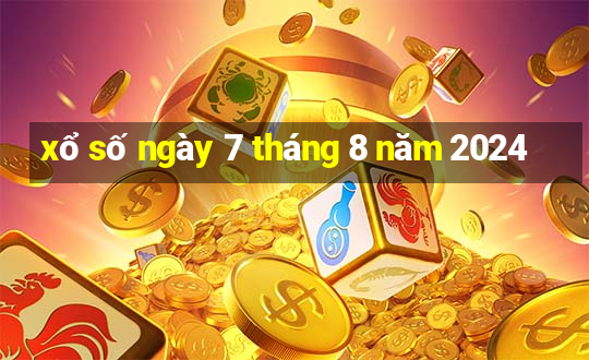 xổ số ngày 7 tháng 8 năm 2024