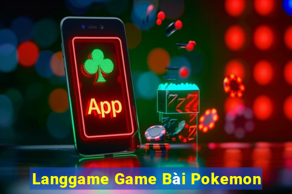 Langgame Game Bài Pokemon