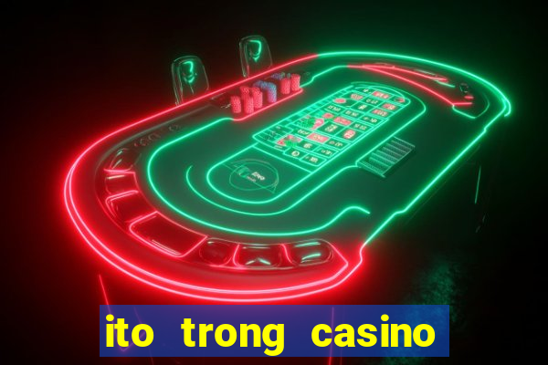 ito trong casino là gì