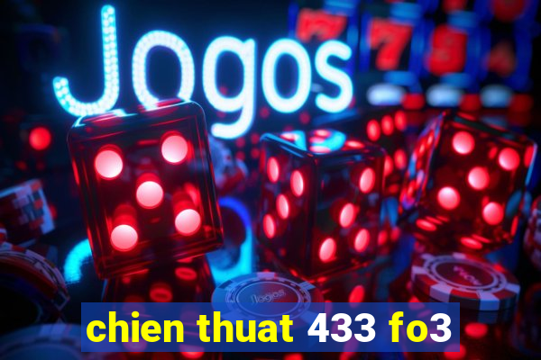 chien thuat 433 fo3