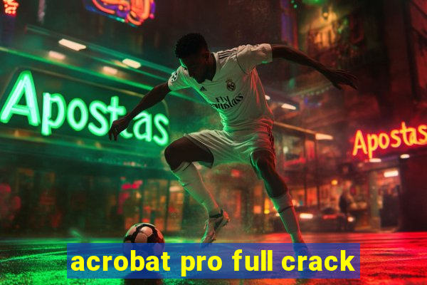 acrobat pro full crack