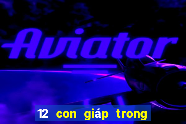 12 con giáp trong số đề