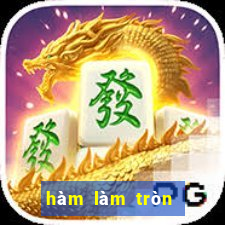 hàm làm tròn số tiền