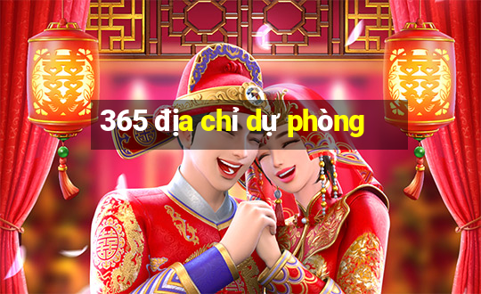 365 địa chỉ dự phòng