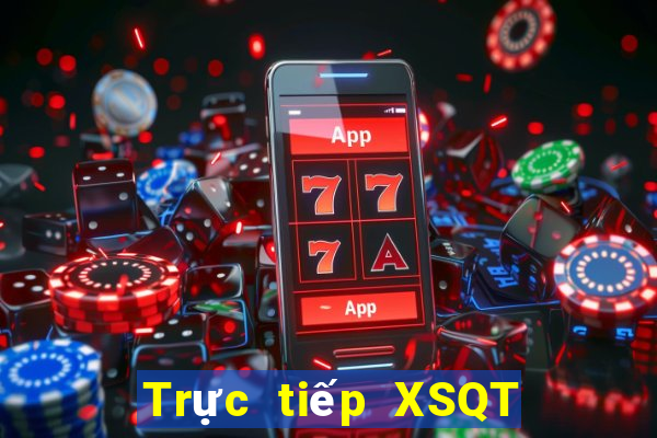 Trực tiếp XSQT ngày 18