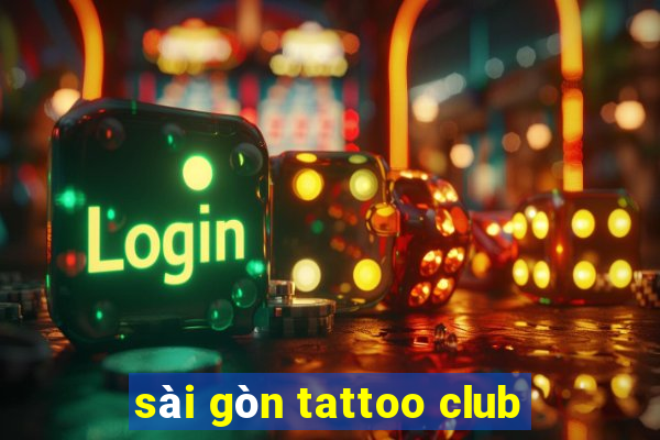 sài gòn tattoo club