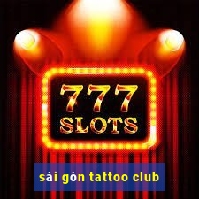 sài gòn tattoo club