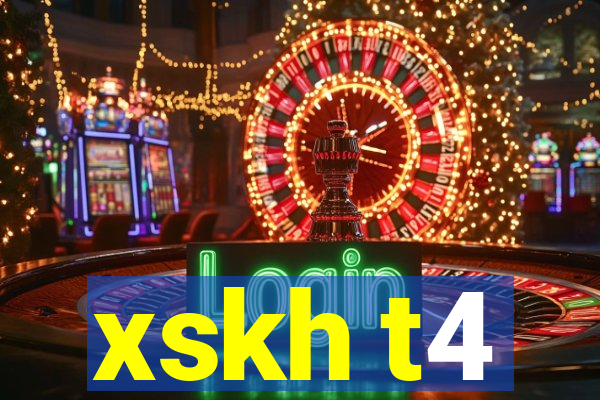 xskh t4