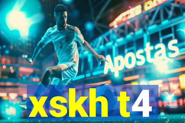 xskh t4