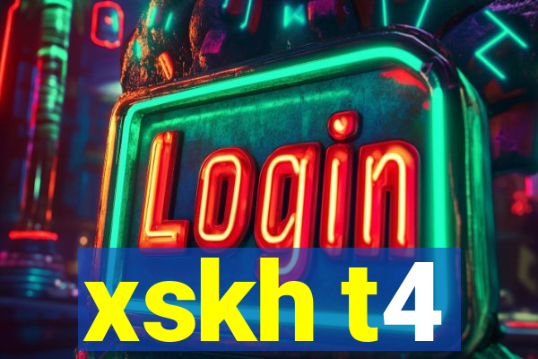 xskh t4