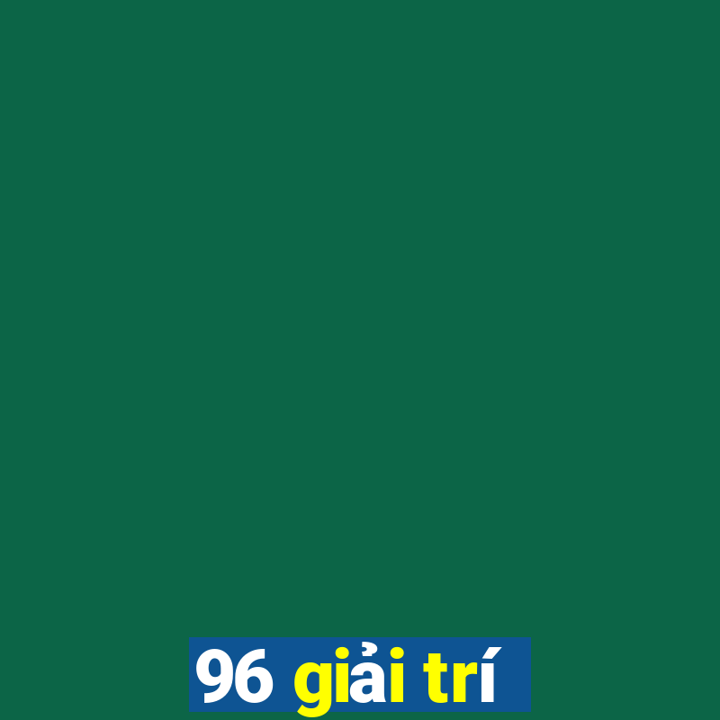 96 giải trí