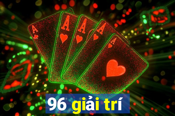 96 giải trí