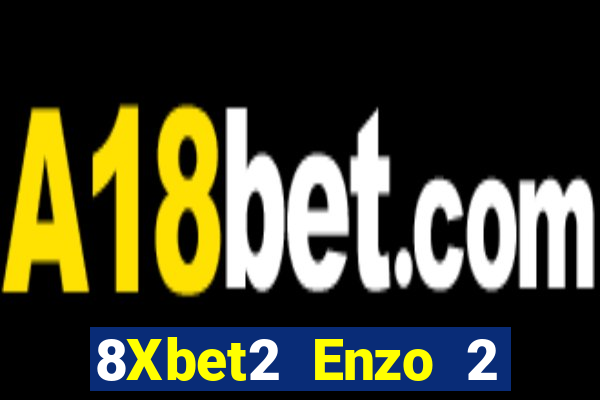 8Xbet2 Enzo 2 Địa chỉ đăng nhập