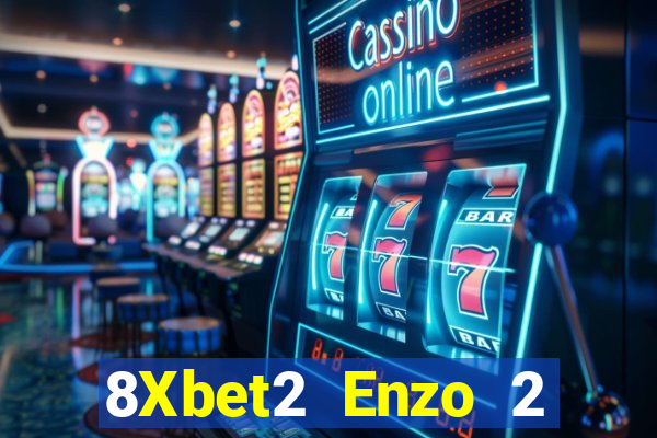 8Xbet2 Enzo 2 Địa chỉ đăng nhập