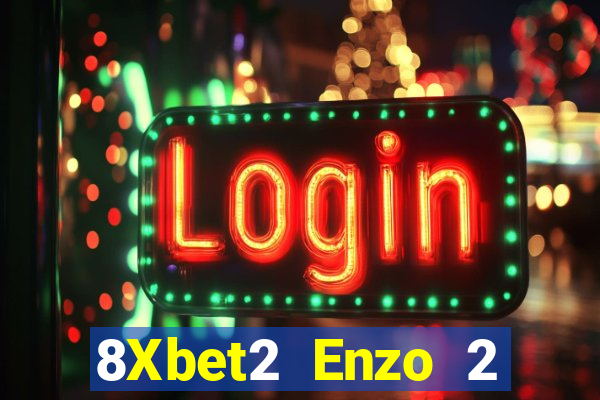 8Xbet2 Enzo 2 Địa chỉ đăng nhập