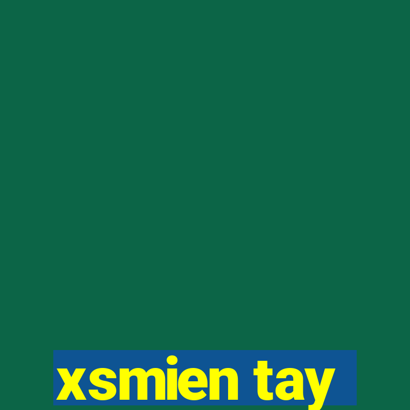 xsmien tay