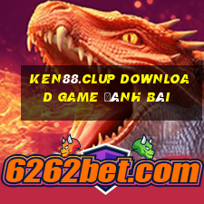 Ken88.Clup Download Game Đánh Bài