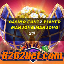 CASINO FONT2 PLAYER MAHJONG(MAHJONG 21)