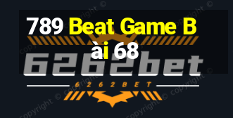 789 Beat Game Bài 68