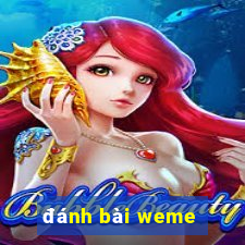 danh bai weme