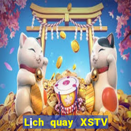 Lịch quay XSTV Thứ 6