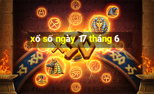 xổ số ngày 17 tháng 6