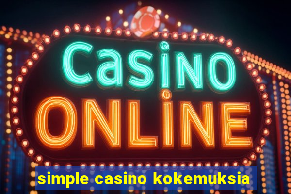 simple casino kokemuksia